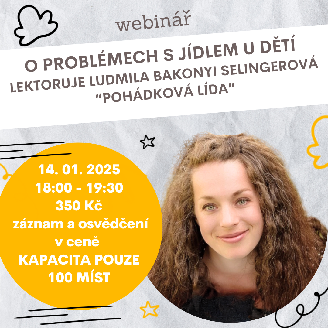 Ilustrační obrázek k webináři "O problémech s jídlem u dětí" s Ludmilou Bakonyi Selingerovou, spisovatelkou a předškolní pedagožkou. Termín: 14. ledna 2025, cena: 390 Kč, kapacita: 100 míst.