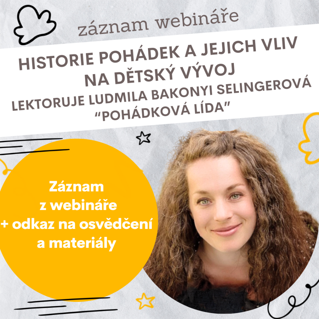 Ilustrační obrázek pro webinář "Historie pohádek a jejich vliv na dětský vývoj" s Ludmilou Bakonyi Selingerovou, známou jako Pohádková Lída. Termín: 20. 01. 2025, cena: 350 Kč, kapacita: 100 míst.