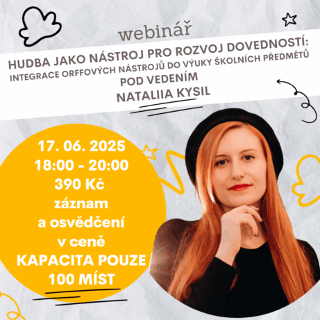 Pozvánka na webinář Hudební hry do výuky s Natalií Kysil – praktické využití Orffových nástrojů a hudby v předmětech jako matematika, čeština, prvouka a výtvarná výchova