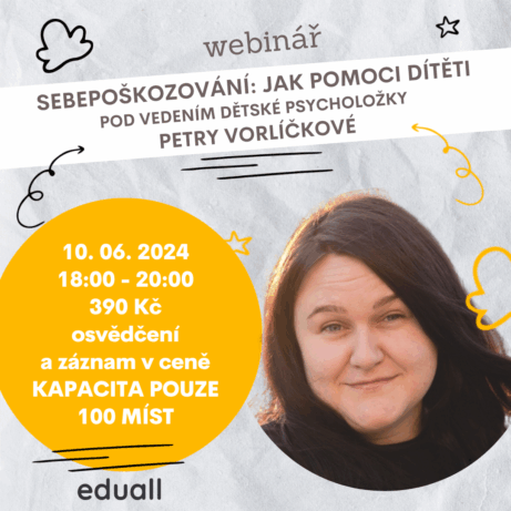 Webinář Sebepoškozování: Jak pomoci dítěti – termín 10. 6. 2025, 18:00–20:00, lektorka dětská psycholožka Petra Vorlíčková, online událost s praktickými informacemi a záznamem pro účastníky.