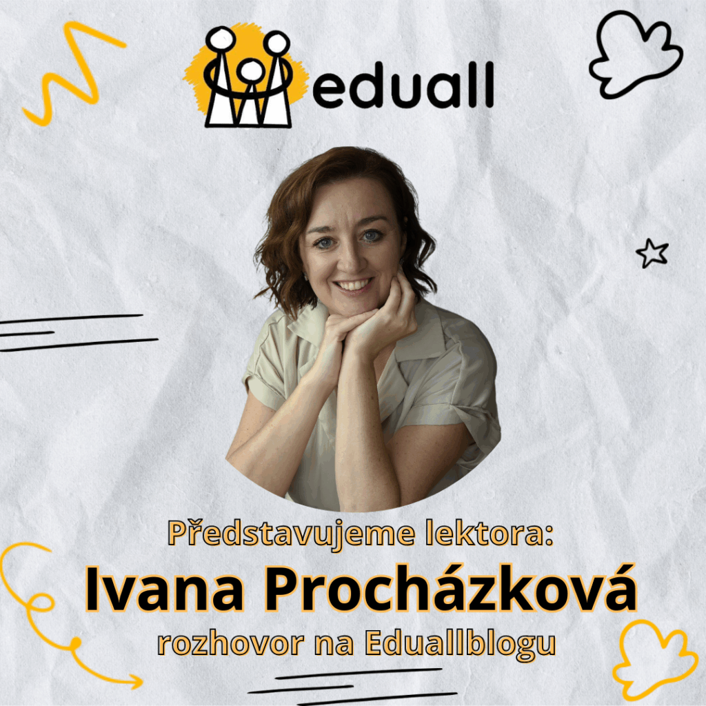 Ivana Procházková – lektorka Eduall, psychoterapeutka a autorka zaměřená na emoční inteligenci, přechody a podporu vnitřní rovnováhy u dětí i dospělých