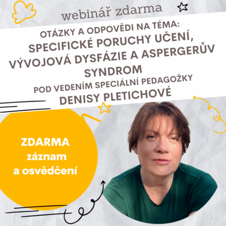 Speciální pedagožka Denisa Pletichová odpovídá na dotazy k vývojové dysfázii, specifickým poruchám učení a aspergerovu syndromu – webinář zdarma 26. května 2025