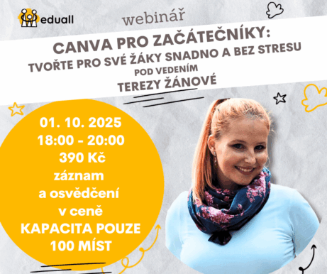 Webinář Canva pro začátečníky s Mgr. Terezou Žánovou – naučte se tvořit výukové materiály snadno a bez stresu v programu Canva. 1. října 2025 od 18:00 do 20:00 hodin.