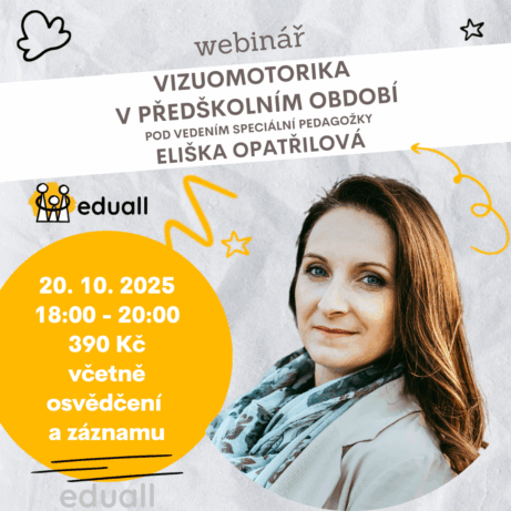 Obrázek s informacemi o webináři „Vizuomotorika v předškolním období“ s Mgr. Bc. Eliškou Opatřilovou, který se koná 20. října 2025 od 18:00 do 20:00. Obsahuje termín, název, jméno lektorky a základní přehled tématu vizuomotoriky u dětí v předškolním věku.