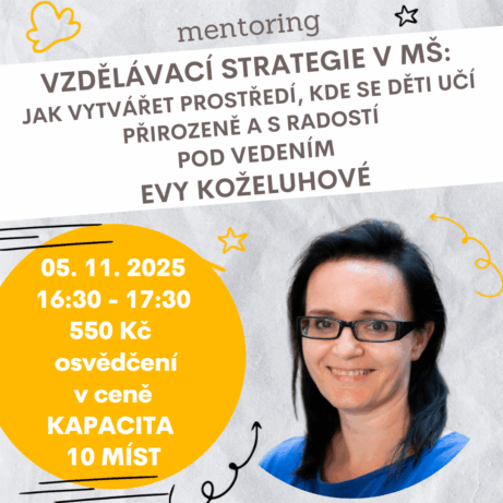 Webinář Mentoring – Vzdělávací strategie v MŠ s PhDr. Evou Koželuhovou, Ph.D., 5. listopadu 2025 od 16:30 online