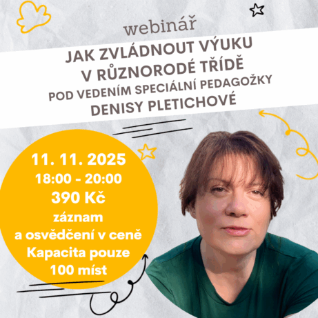 Pozvánka na webinář Jak zvládnout výuku v různorodé třídě – Jak na diferenciovanou výuku v heterogenní třídě, 11. 11. 2025, lektorka Mgr. Denisa Pletichová. Praktické tipy a strategie diferenciace výuky pro učitele ZŠ.