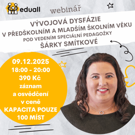 Plakát k webináři „Vývojová dysfázie v předškolním a mladším školním věku“ s informacemi o termínu, obsahu a cílové skupině. Webinář se zaměřuje na podporu dětí s vývojovou dysfázií v mateřské škole, první třídě a školní družině, přináší praktické tipy, hry, aktivity i pomůcky pro pedagogy a rodiče.